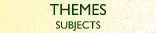 Subjects / Themes